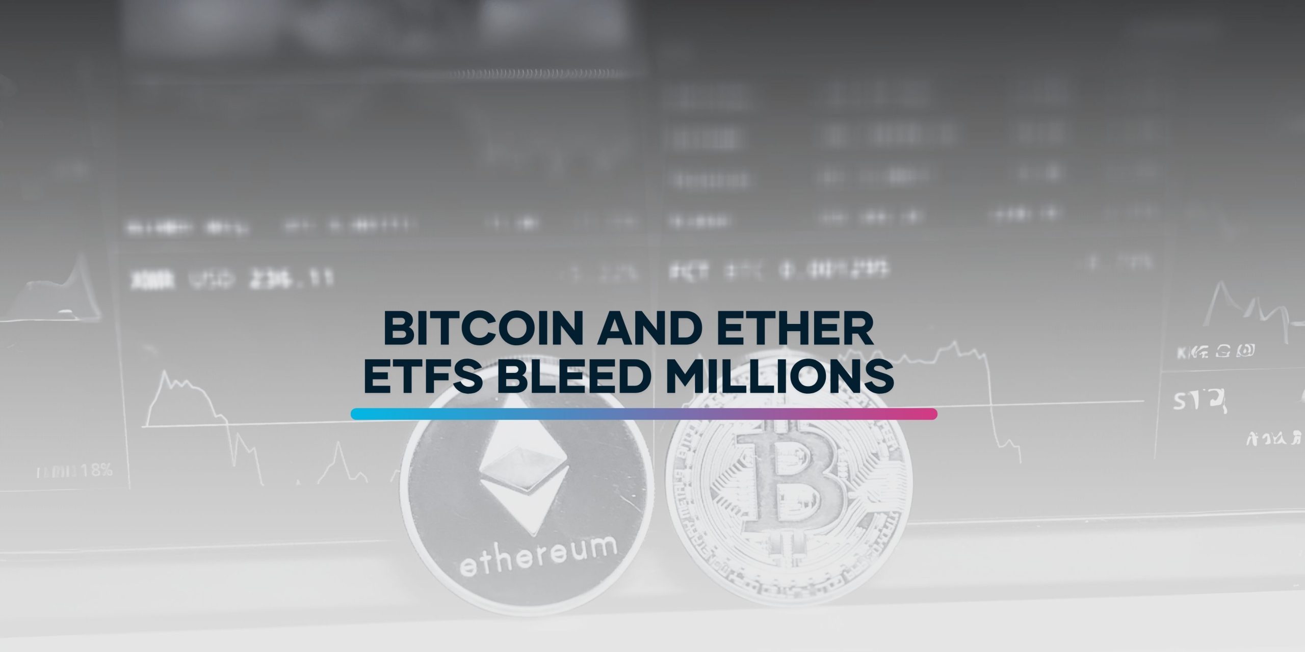 Massive Bitcoin & Ether ETF Sell-Off Hits